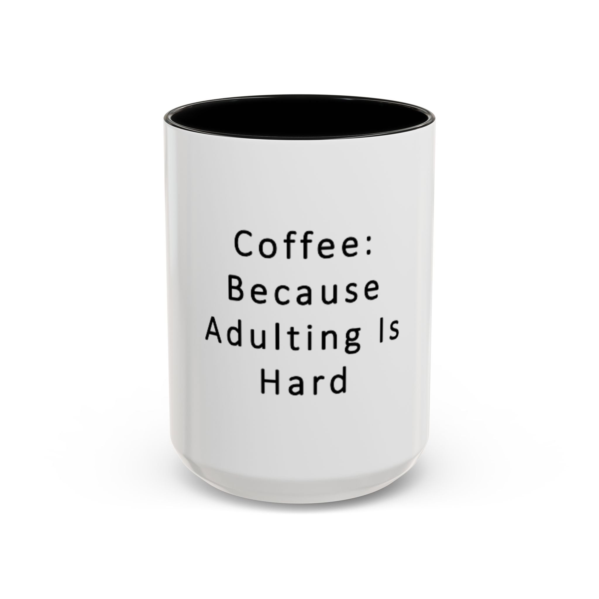 "Coffee: Because Adulting Is Hard" Accent Coffee Mug (11, 15oz)