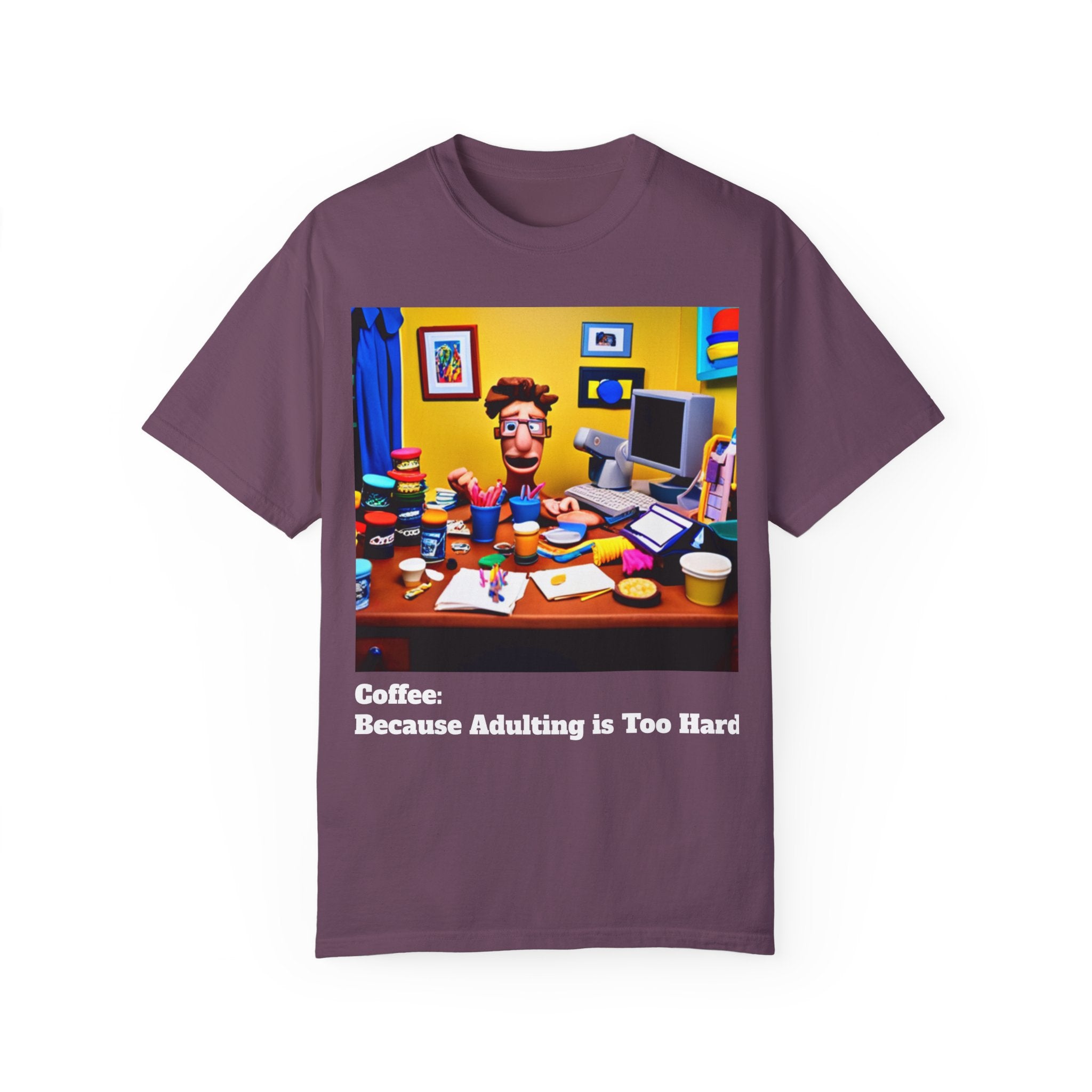 Unisex "Coffee: Because Adulting is Too Hard" Garment-Dyed T-shirt