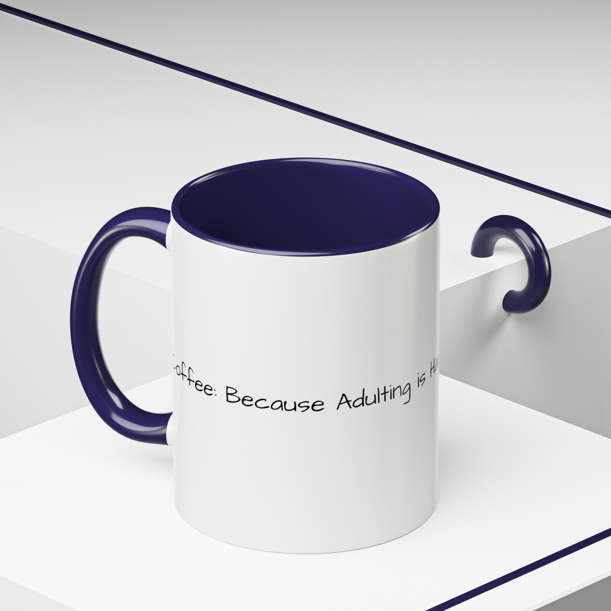 “Coffee: Because Adulting is Hard" Accent Coffee Mug (11, 15oz)