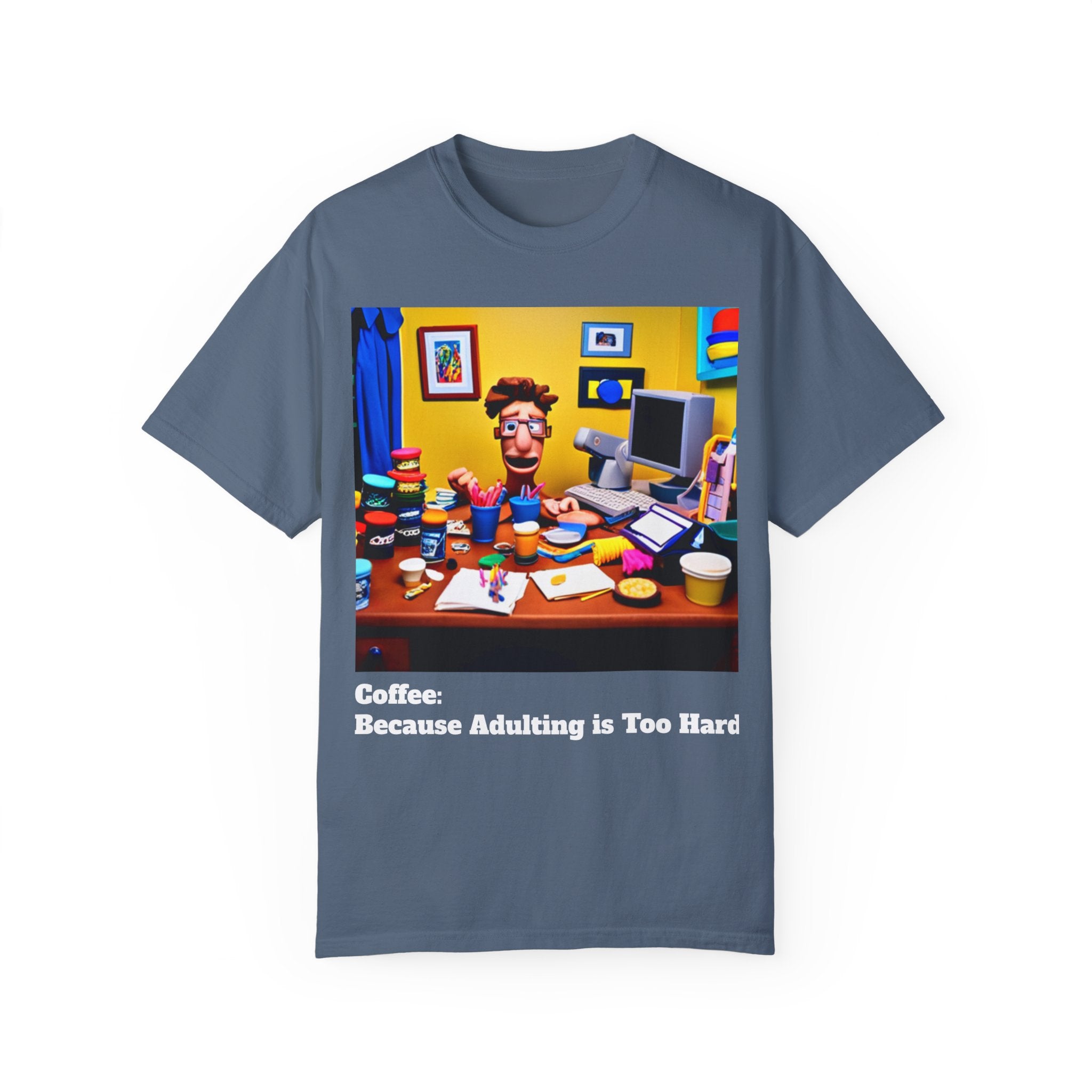 Unisex "Coffee: Because Adulting is Too Hard" Garment-Dyed T-shirt