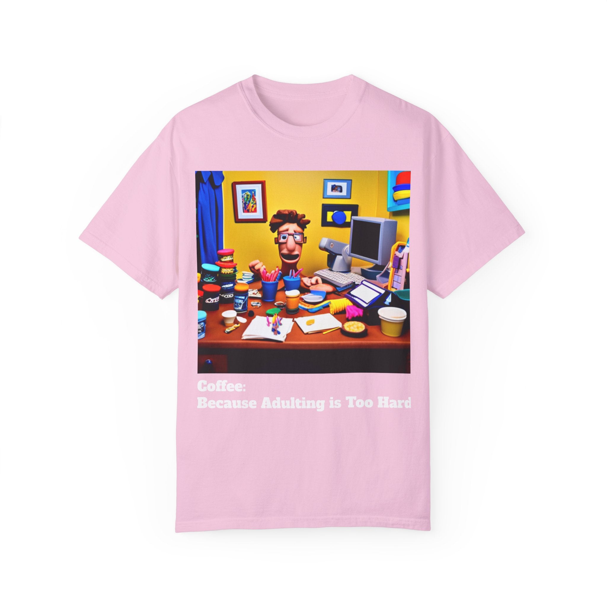Unisex "Coffee: Because Adulting is Too Hard" Garment-Dyed T-shirt