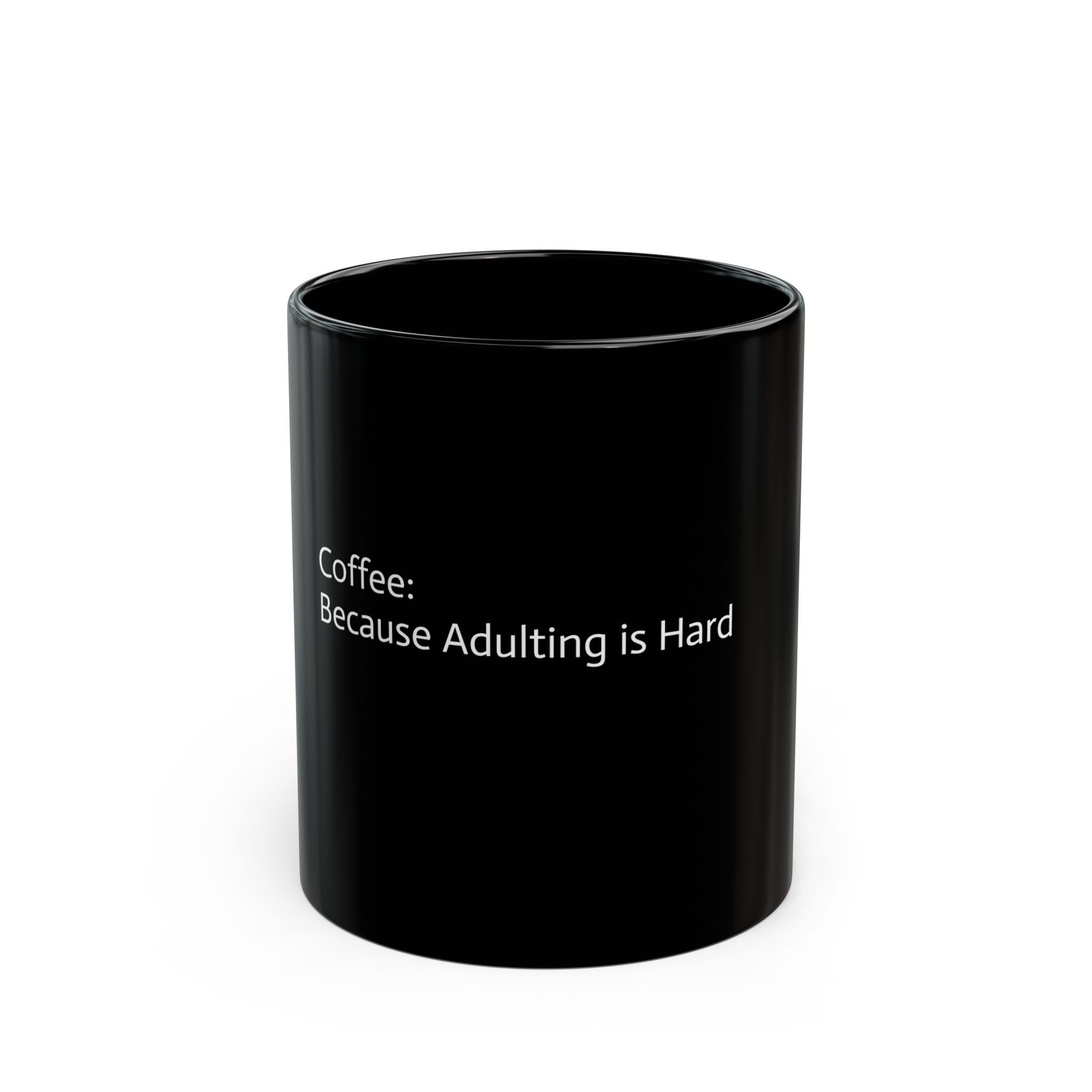 “Conquer the Day with a Cup of Can-Do: The ‘Adulting’ Mug” Black Mug (11oz, 15oz)
