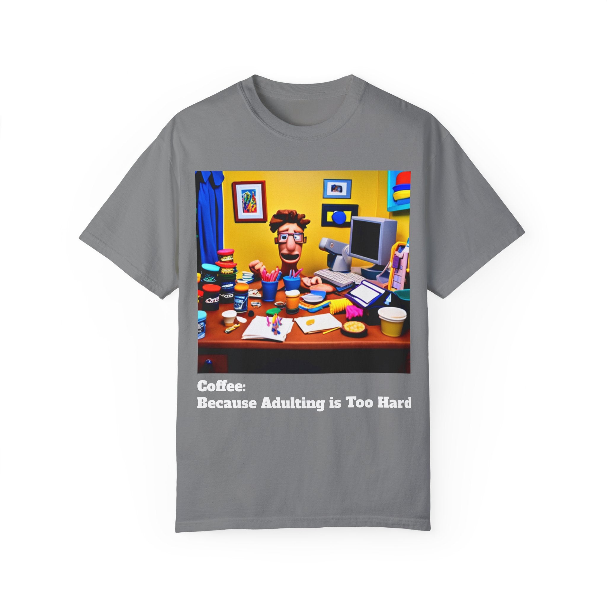 Unisex "Coffee: Because Adulting is Too Hard" Garment-Dyed T-shirt