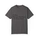 “Coffee: Because Adulting is Too Damn Hard” Unisex Garment-Dyed T-shirt