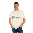 “Coffee: Because Adulting is Too Damn Hard” Unisex Garment-Dyed T-shirt