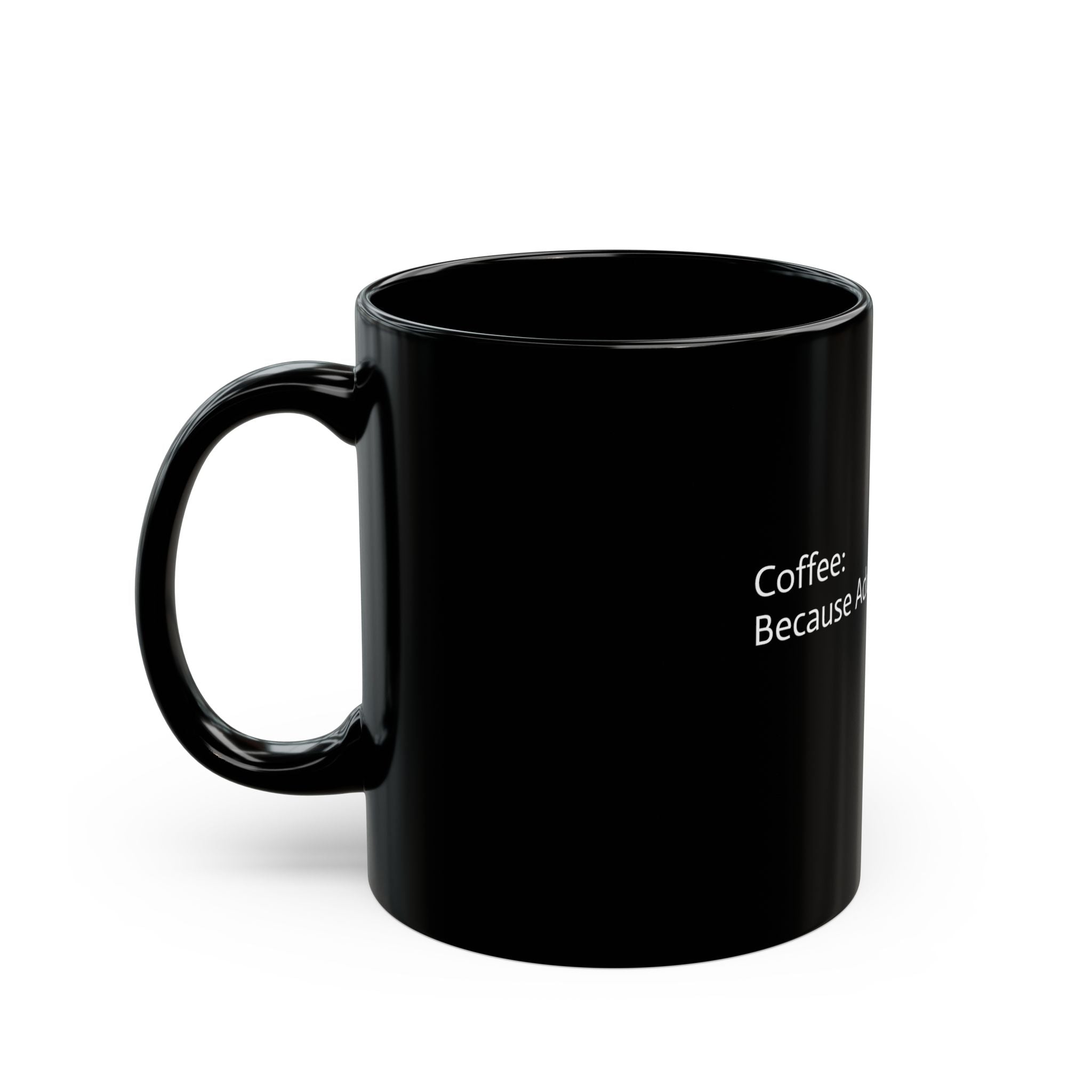 “Conquer the Day with a Cup of Can-Do: The ‘Adulting’ Mug” Black Mug (11oz, 15oz)