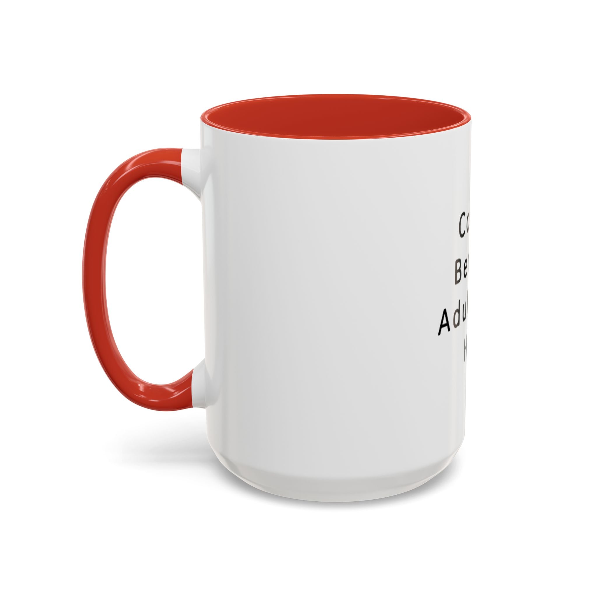 "Coffee: Because Adulting Is Hard" Accent Coffee Mug (11, 15oz)