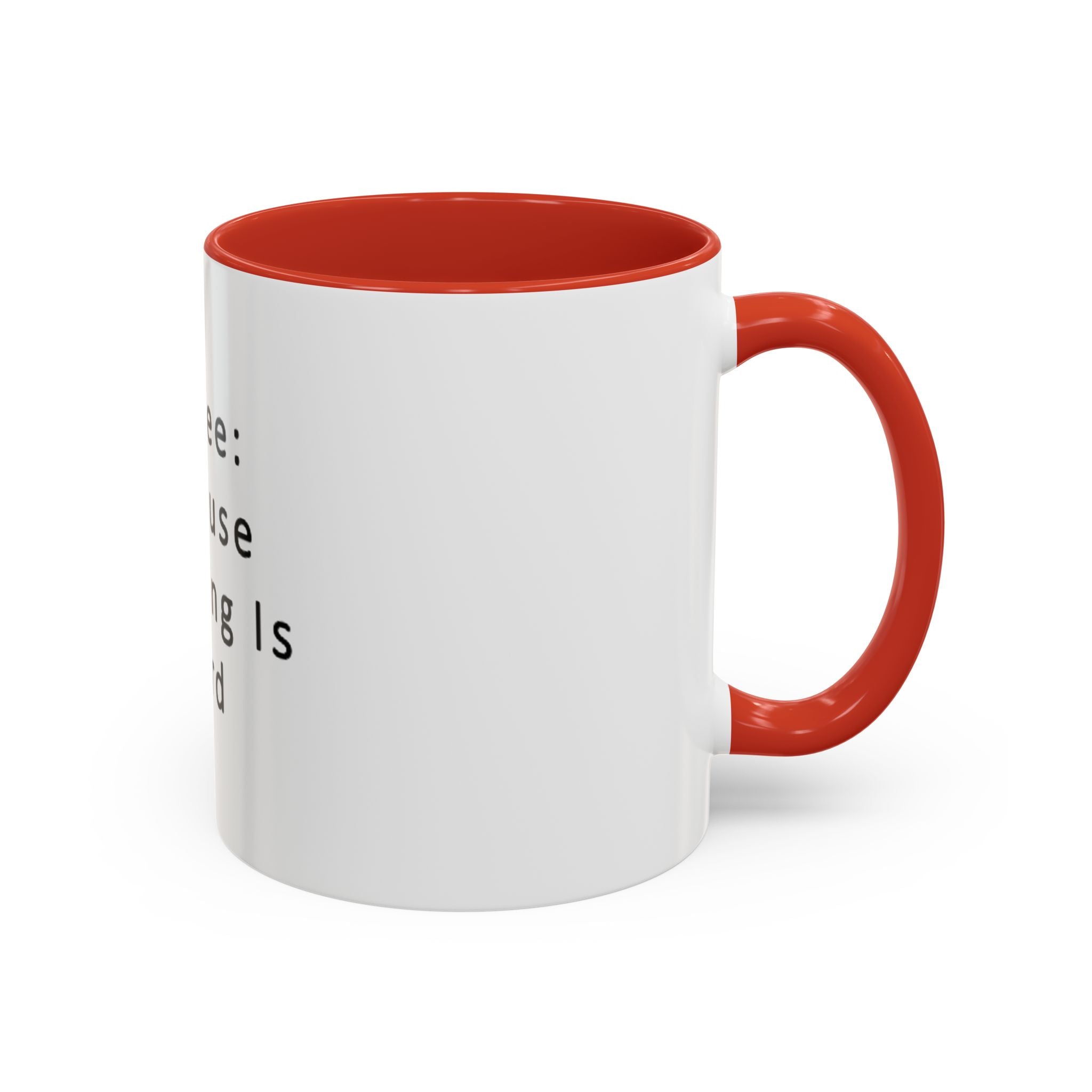 "Coffee: Because Adulting Is Hard" Accent Coffee Mug (11, 15oz)