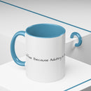 “Coffee: Because Adulting is Hard"  Accent Coffee Mug (11, 15oz)