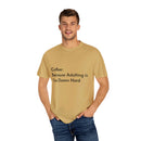 “Coffee: Because Adulting is Too Damn Hard” Unisex Garment-Dyed T-shirt