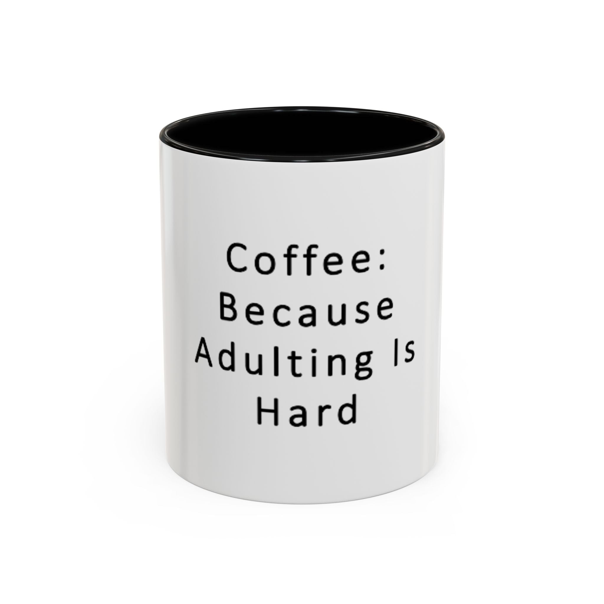 "Coffee: Because Adulting Is Hard" Accent Coffee Mug (11, 15oz)