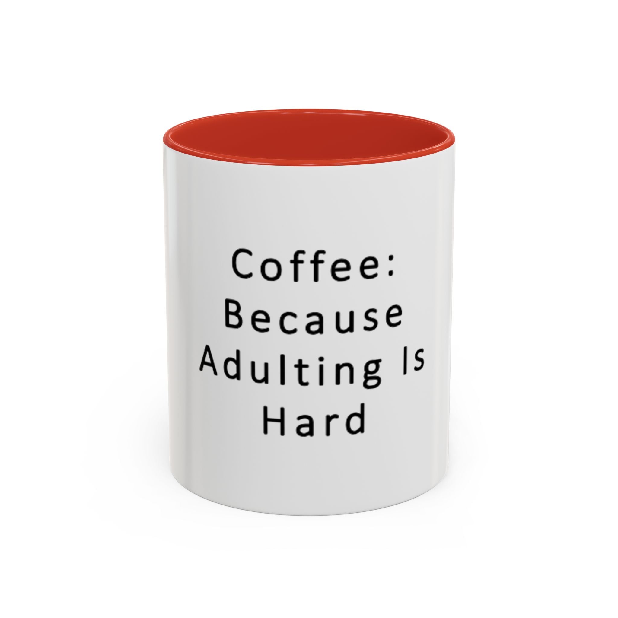 "Coffee: Because Adulting Is Hard" Accent Coffee Mug (11, 15oz)