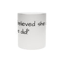 “She Believed She Could, So She Did!” Metallic Mug (Silver\Gold)