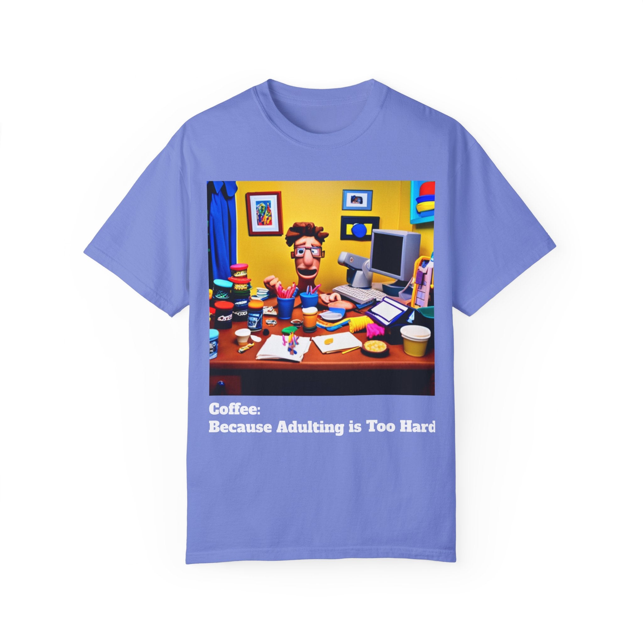 Unisex "Coffee: Because Adulting is Too Hard" Garment-Dyed T-shirt