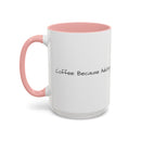 “Coffee: Because Adulting is Hard"  Accent Coffee Mug (11, 15oz)