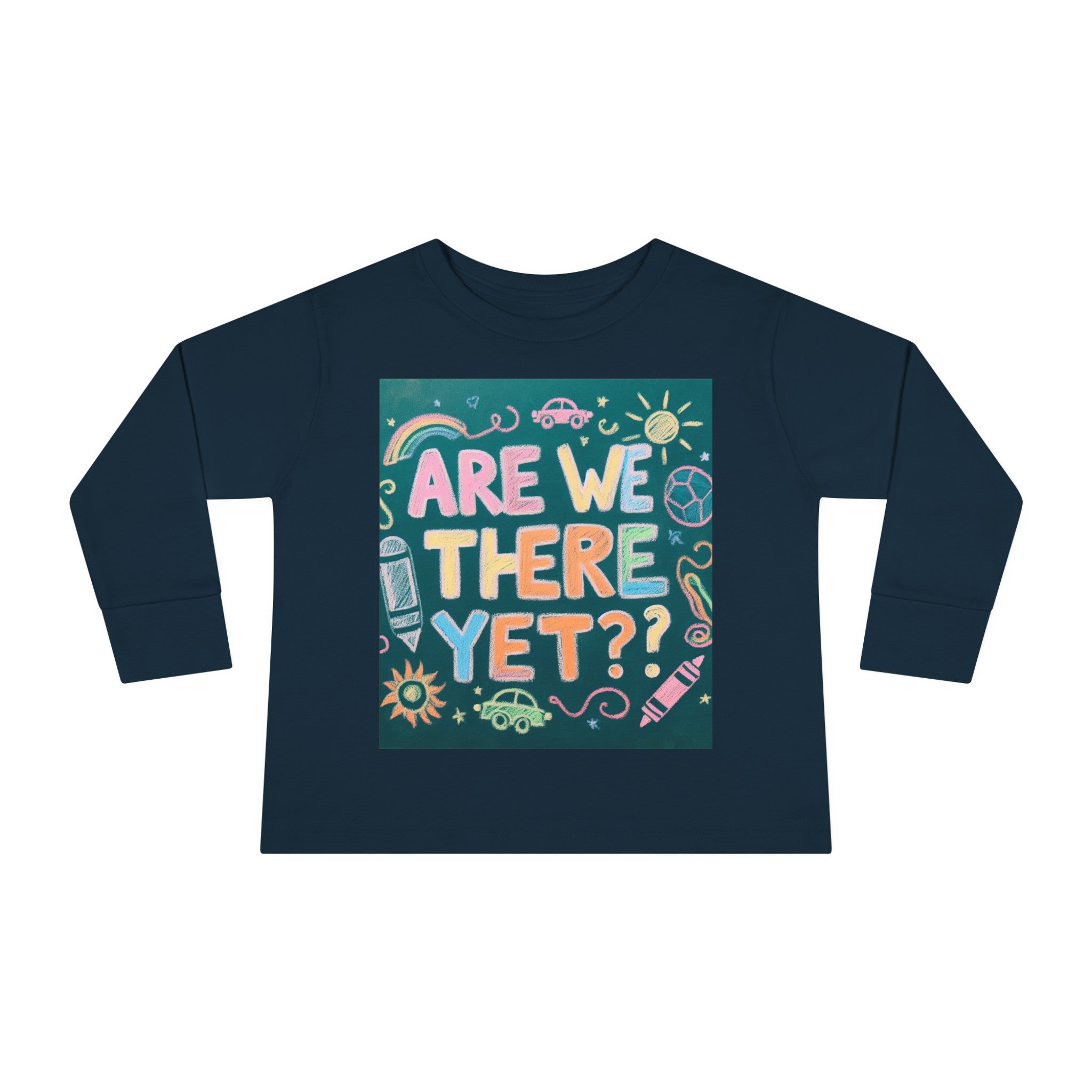 “Are We There Yet?” Toddler Long Sleeve Tee