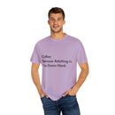 “Coffee: Because Adulting is Too Damn Hard” Unisex Garment-Dyed T-shirt