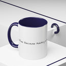 “Coffee: Because Adulting is Hard"  Accent Coffee Mug (11, 15oz)