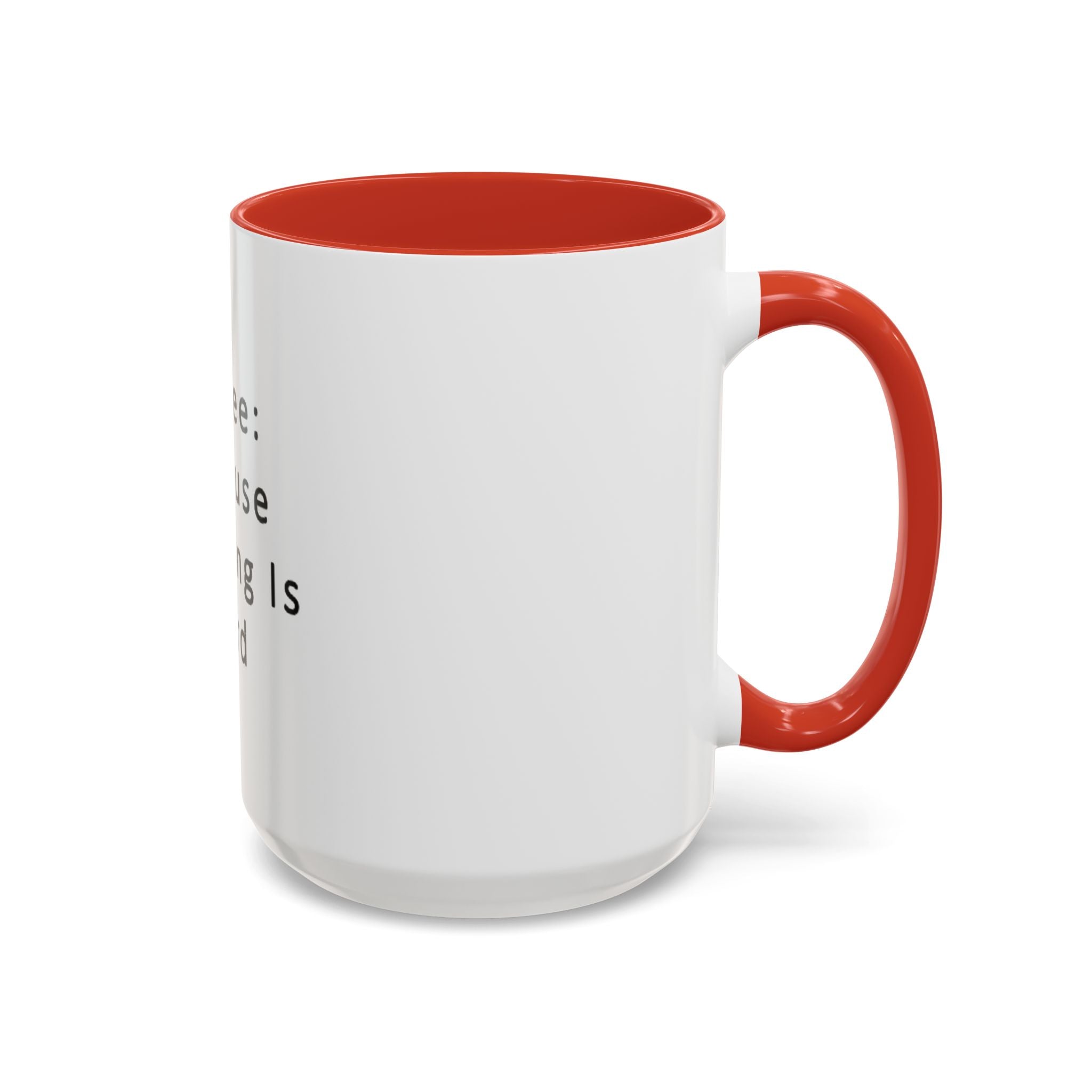 "Coffee: Because Adulting Is Hard" Accent Coffee Mug (11, 15oz)