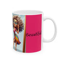 “I Am Beautiful” Ceramic Mug, (11oz, 15oz)