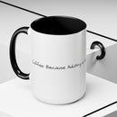 “Coffee: Because Adulting is Hard"  Accent Coffee Mug (11, 15oz)