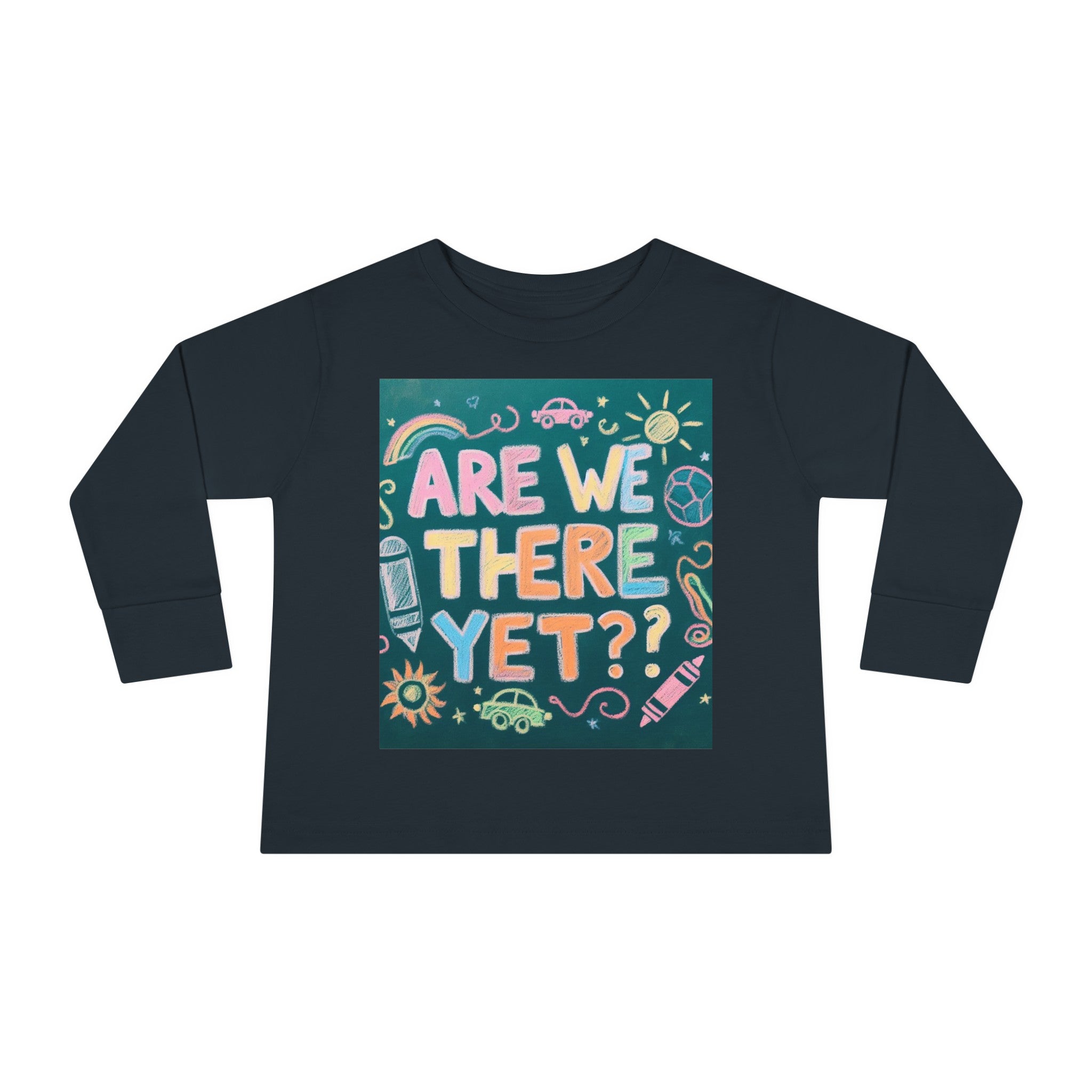 “Are We There Yet?” Toddler Long Sleeve Tee