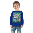 “Are We There Yet?” Toddler Long Sleeve Tee