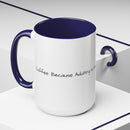 “Coffee: Because Adulting is Hard"  Accent Coffee Mug (11, 15oz)