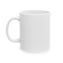 "Bean There Done That" Ceramic Mug, (11oz, 15oz)