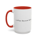 “Coffee: Because Adulting is Hard"  Accent Coffee Mug (11, 15oz)