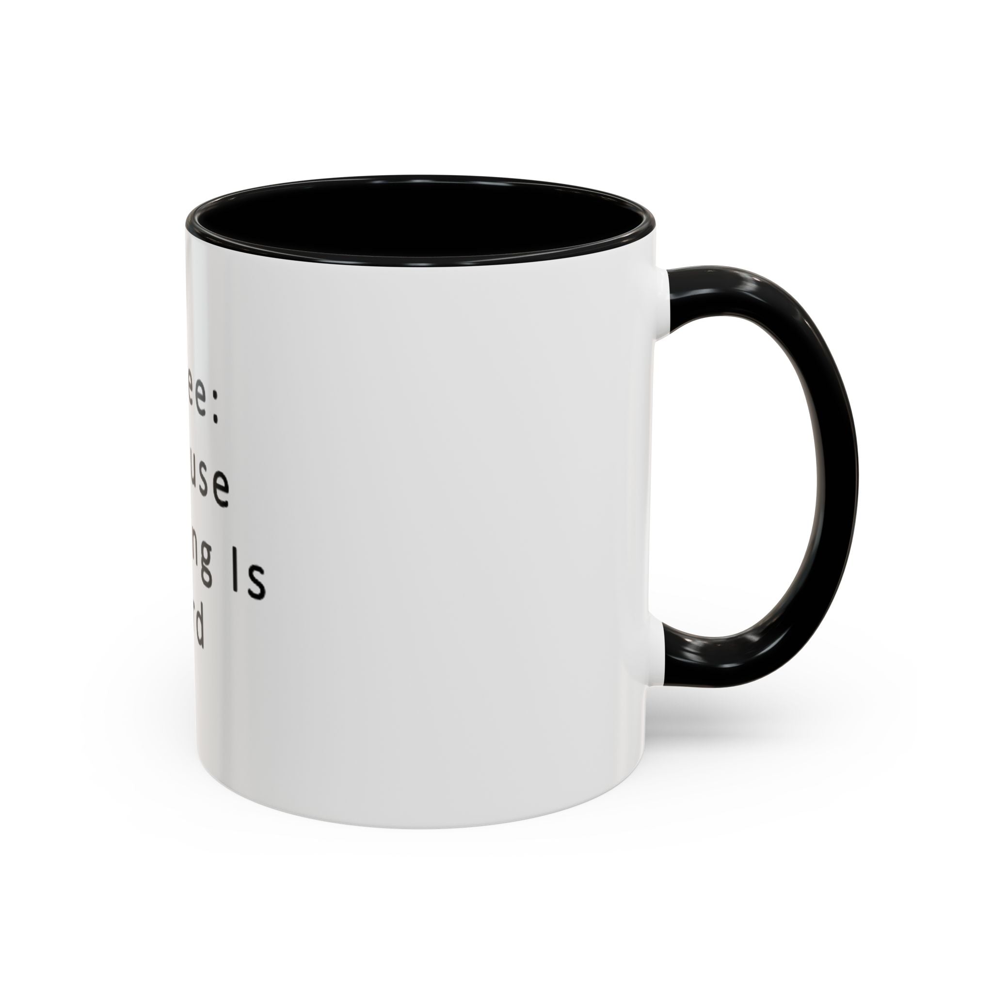 "Coffee: Because Adulting Is Hard" Accent Coffee Mug (11, 15oz)