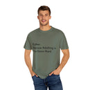 “Coffee: Because Adulting is Too Damn Hard” Unisex Garment-Dyed T-shirt
