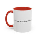 “Coffee: Because Adulting is Hard"  Accent Coffee Mug (11, 15oz)