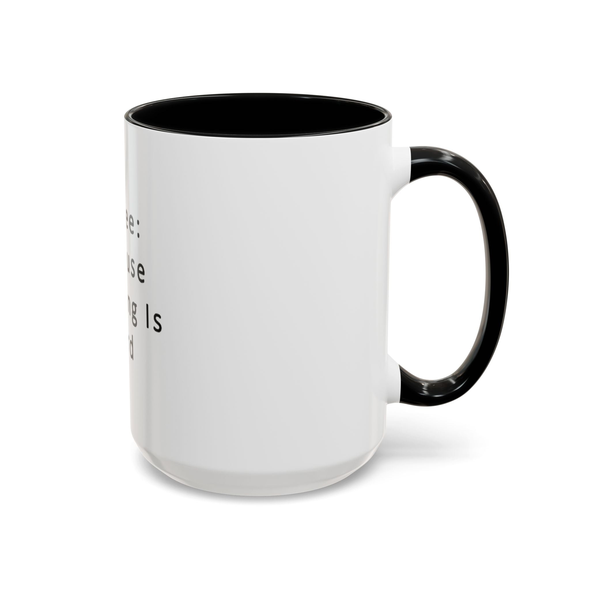 "Coffee: Because Adulting Is Hard" Accent Coffee Mug (11, 15oz)