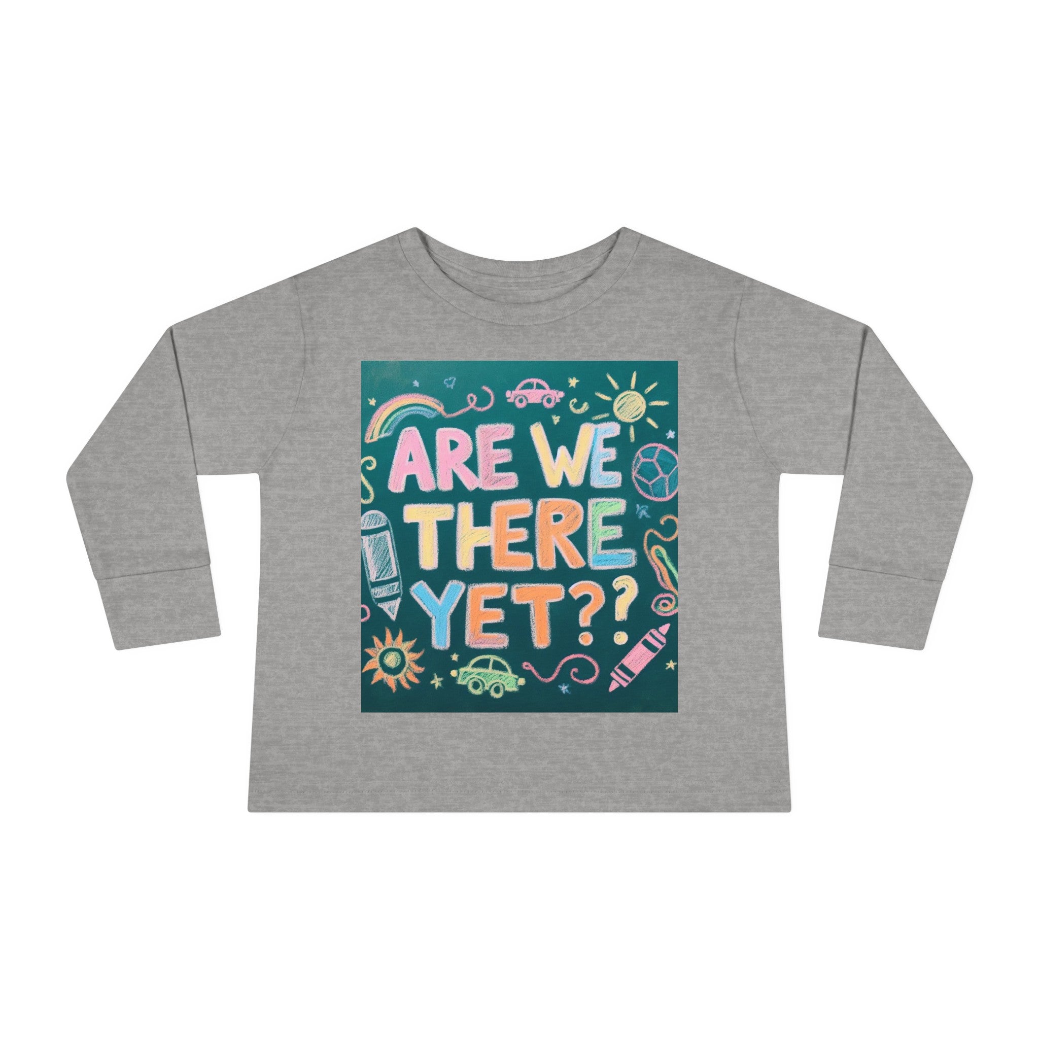 “Are We There Yet?” Toddler Long Sleeve Tee
