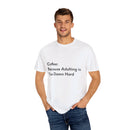 “Coffee: Because Adulting is Too Damn Hard” Unisex Garment-Dyed T-shirt