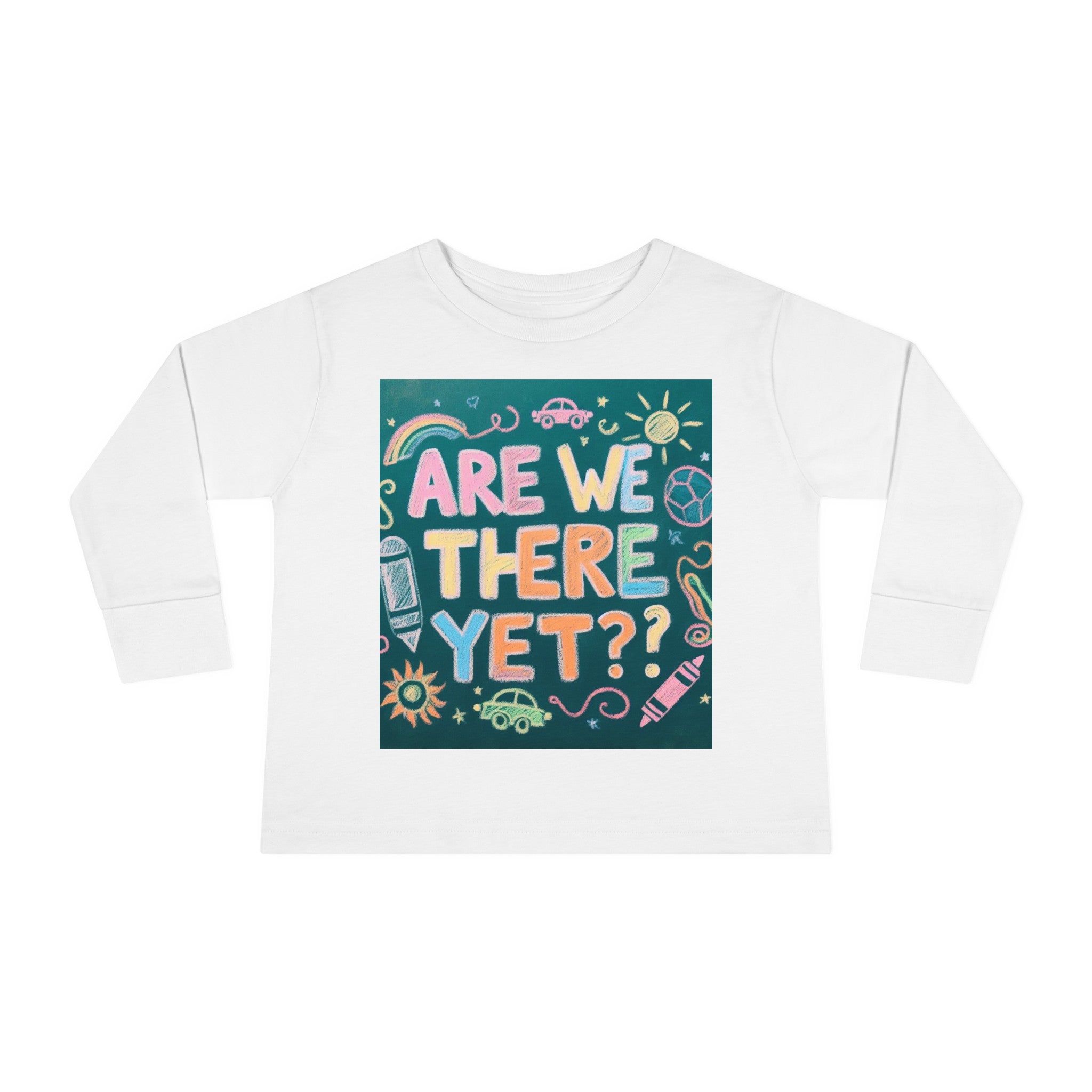 “Are We There Yet?” Toddler Long Sleeve Tee