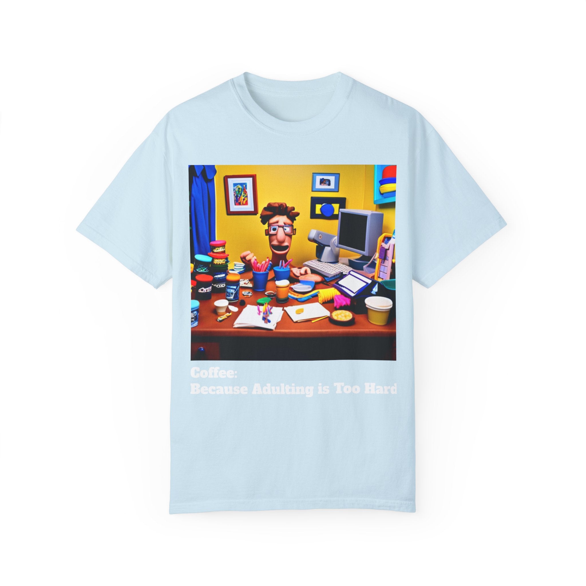 Unisex "Coffee: Because Adulting is Too Hard" Garment-Dyed T-shirt