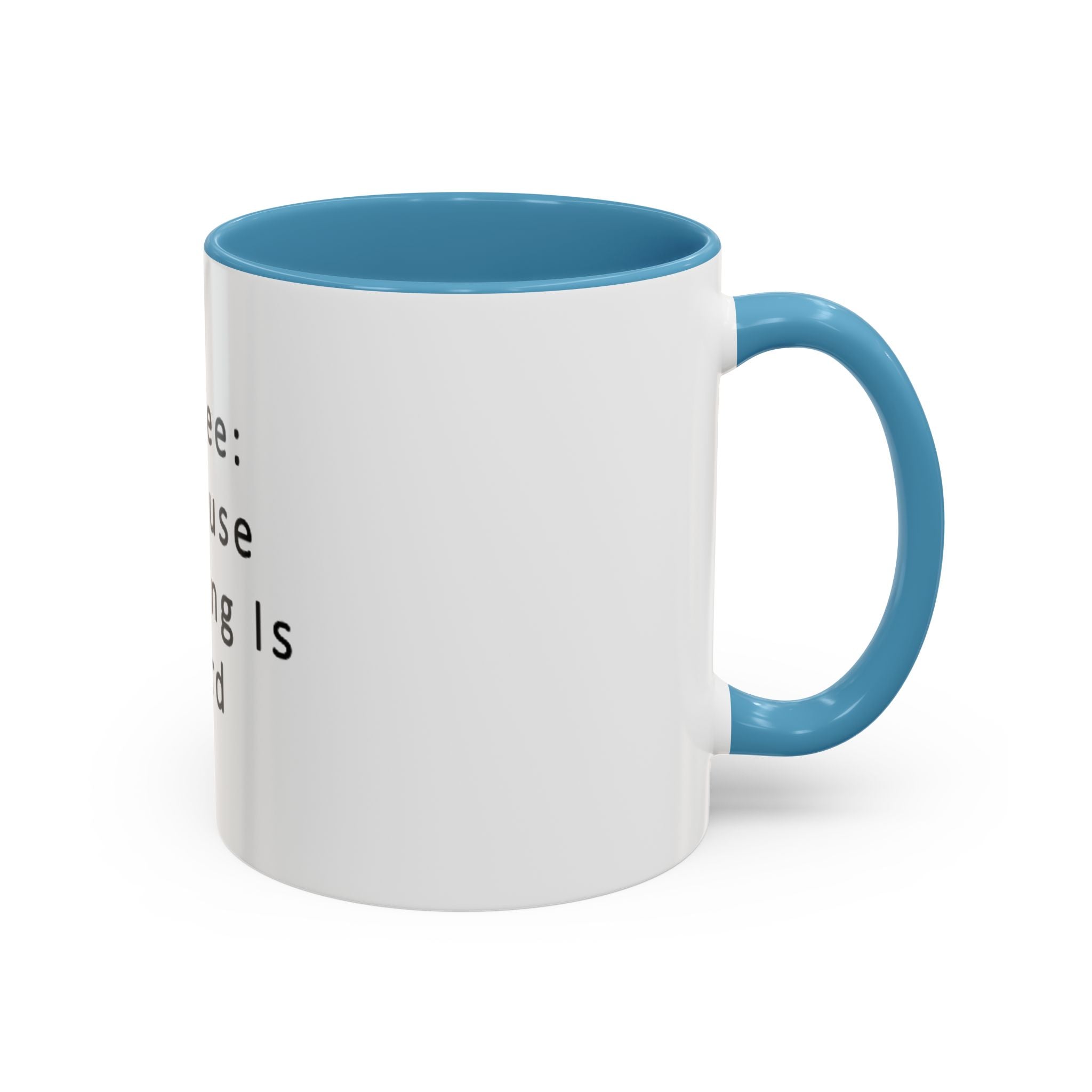 "Coffee: Because Adulting Is Hard" Accent Coffee Mug (11, 15oz)