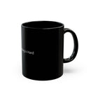 “Conquer the Day with a Cup of Can-Do: The ‘Adulting’ Mug” Black Mug (11oz, 15oz)