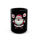 Santa Ho Ho Black Mug (11oz, 15oz)