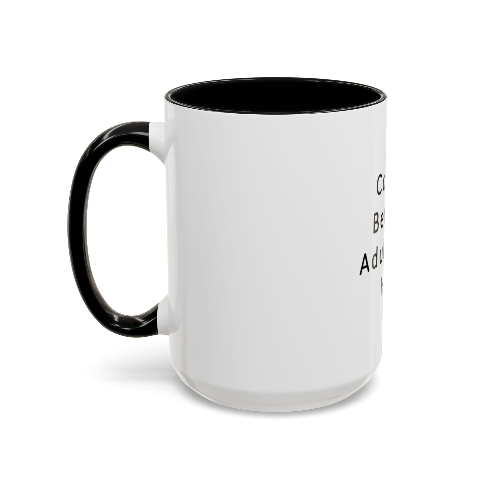 "Coffee: Because Adulting Is Hard" Accent Coffee Mug (11, 15oz)