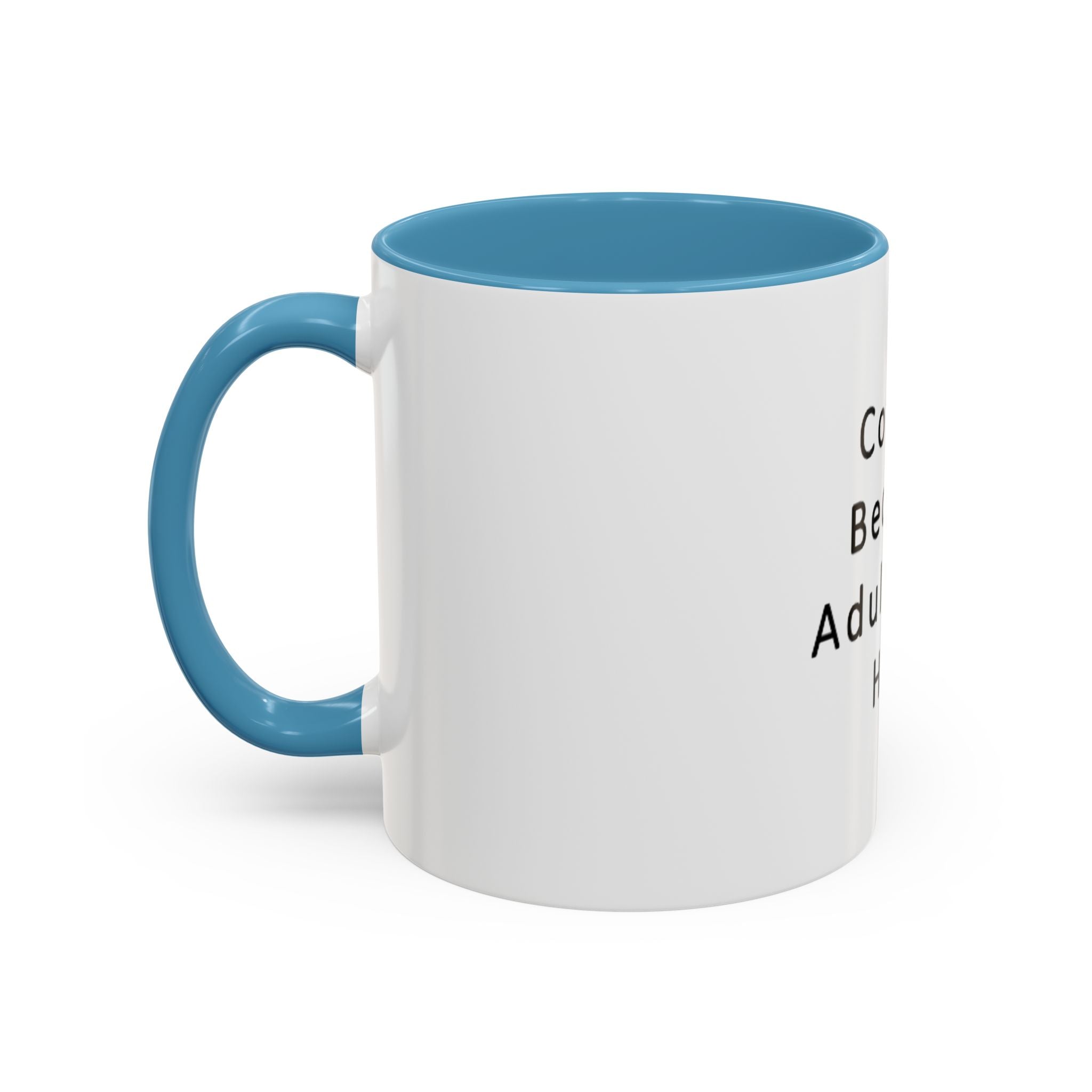 "Coffee: Because Adulting Is Hard" Accent Coffee Mug (11, 15oz)