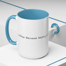 “Coffee: Because Adulting is Hard"  Accent Coffee Mug (11, 15oz)